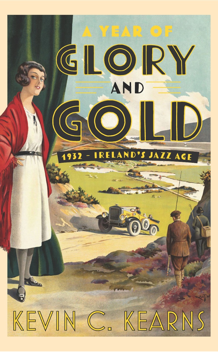 A Year of Glory and Gold: 1932 – Ireland’s Jazz Age (Hardback)