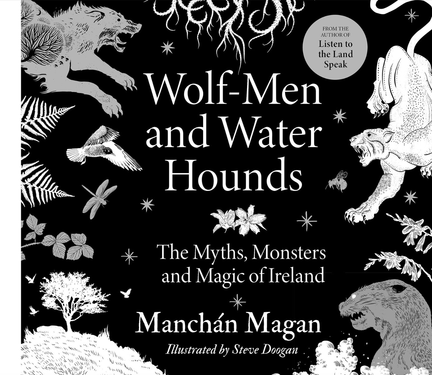 Wolf-Men and Water Hounds: The myths, monsters and magic of Ireland