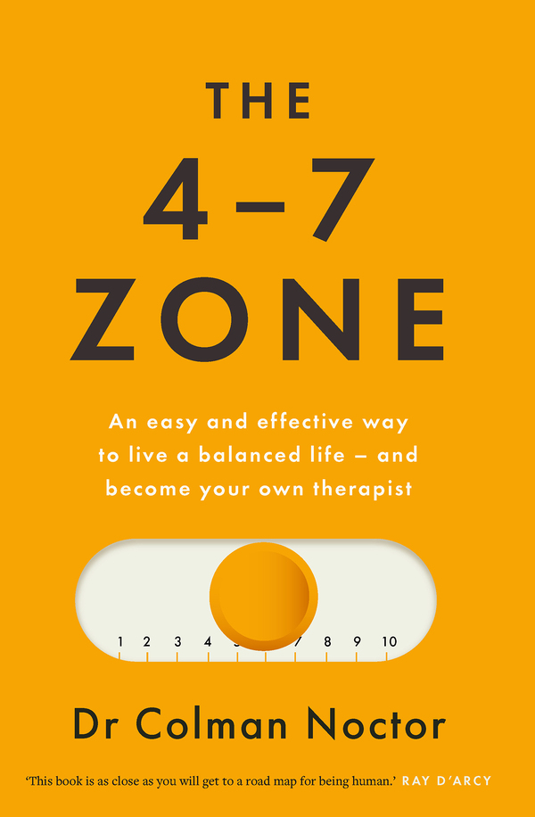 The 4-7 Zone: An easy and effective way to live a balanced life