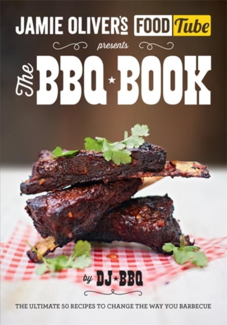 Jamie's Food Tube Presents the BBQ Book