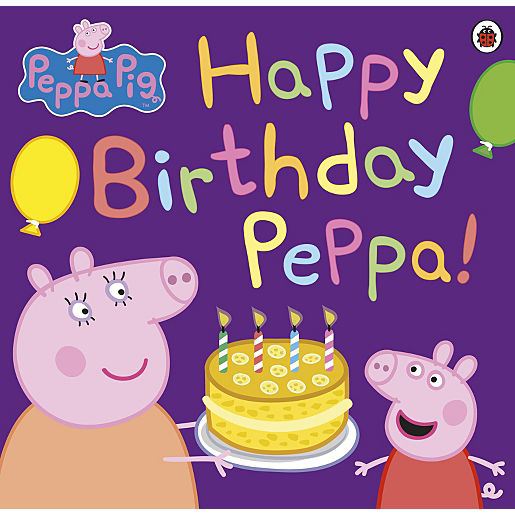 Peppa Pig: Happy Birthday, Peppa! (Paperback)