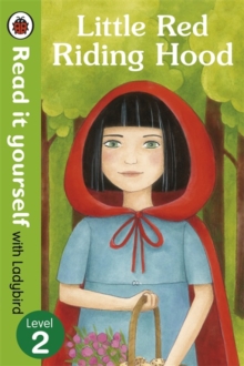 Little Red Riding Hood - Read it yourself with Ladybird : Level 2