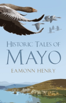 Historic Tales of Mayo