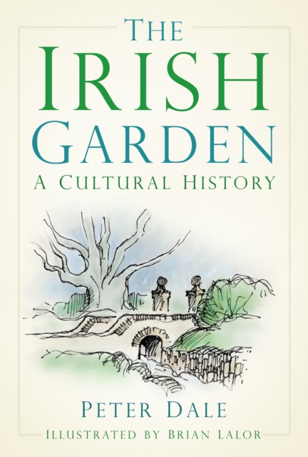 The Irish Garden : A Cultural History (Paperback)