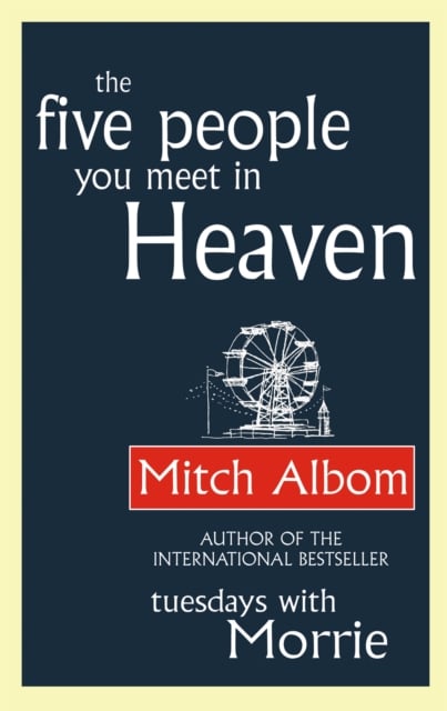 Mitch Albom : The Five People You Meet In Heaven (Inspirational Fiction)