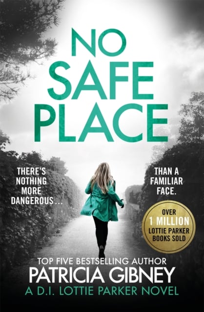 Patricia Gibney : No Safe Place (CrimeThriller)