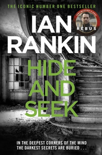 Ian Rankin : Hide And Seek (A Rebus Novel)