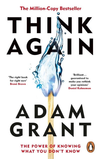 Think Again : The Power of Knowing What You Don't Know (Paperback)