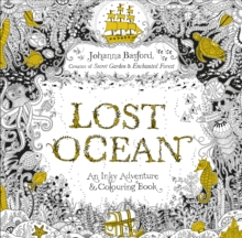 Lost Ocean : An Inky Adventure & Colouring Book