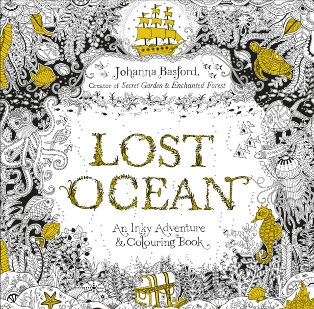 Lost Ocean : An Inky Adventure & Colouring Book