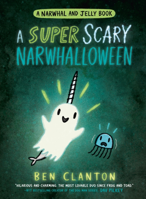 A Super Scary Narwhalloween (Narwhal and Jelly Book 8)