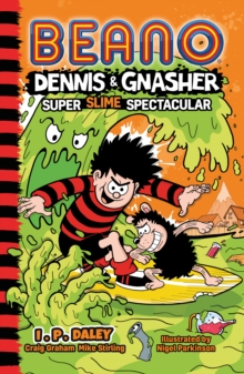 Beano Dennis & Gnasher: Super Slime Spectacular