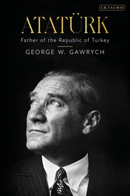 Ataturk : Father of the Republic of Turkey