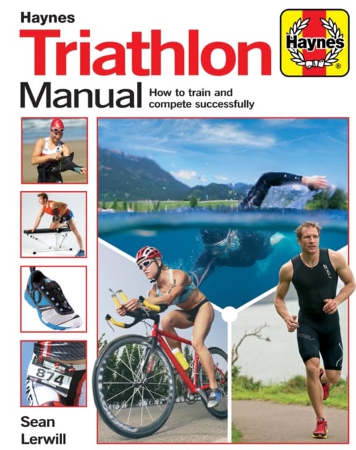 Triathlon Manual: How to Train and Compete Successfully (Hardback)