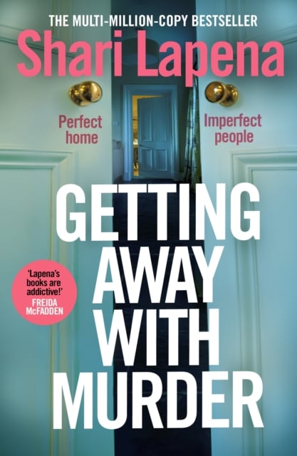 Shari Lapena : Getting Away With Murder (Hardback)