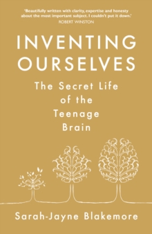 Inventing Ourselves: The Secret Lif of the Teenage Brain (Large paperback)