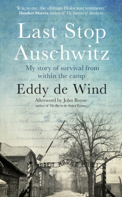 Last Stop Auschwitz (A Memoir)