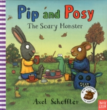 Pip and Posy: The Scary Monster (Padded Hardback)