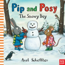 Pip and Posy: The Snowy Day (Picture Books)