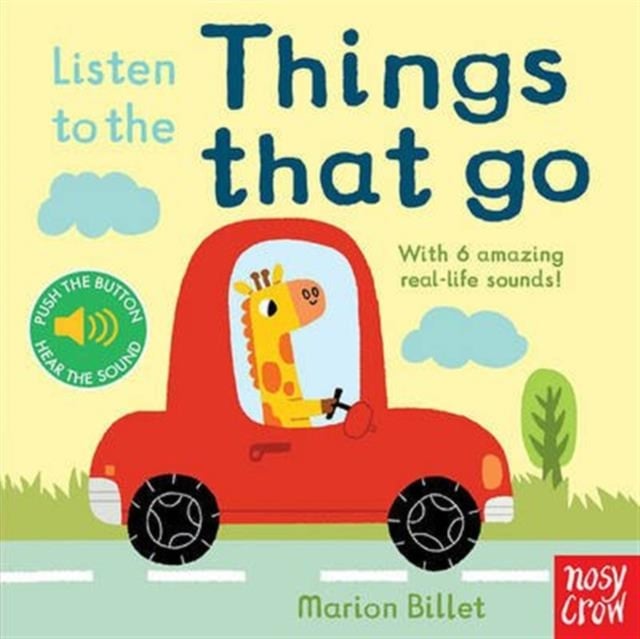 Listen to the Things That Go (Board Book)