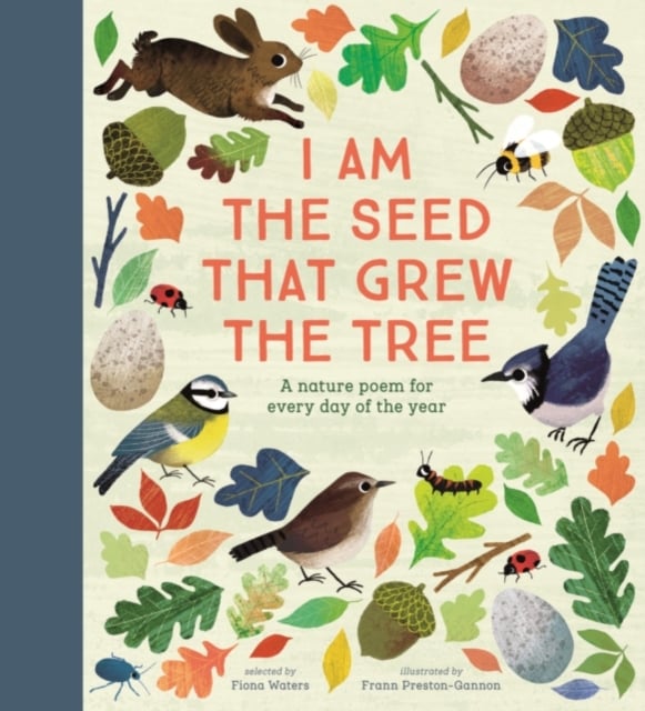 I Am the Seed That Grew the Tree - A Nature Poem for Every Day of the Year : National Trust