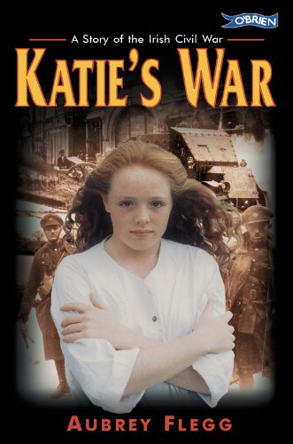 Katie's War: A Story of the Irish Civil War