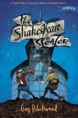 Gary Blackwood : The Shakespeare Stealer (Fiction Age 10+)