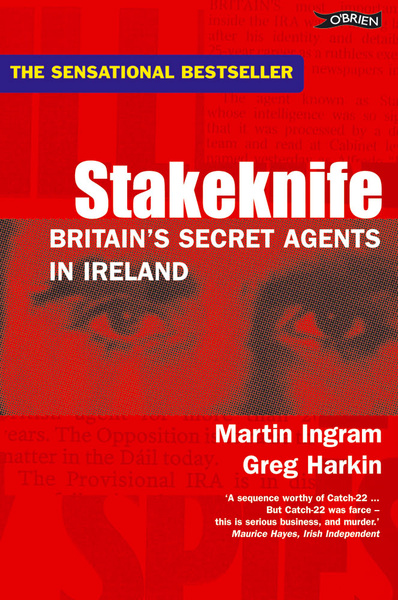 Stakeknife : Britain's Secret Agents in Ireland