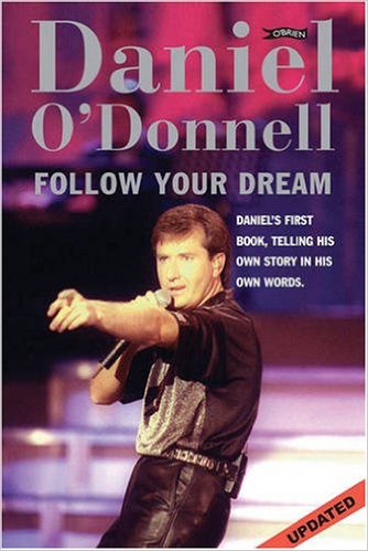 Daniel O'Donnell: Follow Your Dream