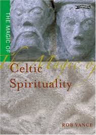 The Magic of Celtic Spirituality