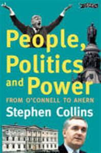 People, Politics and Power: From O'Connell to Ahern