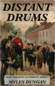 Distant Drums: Irish Soldiers In Foreign Armies