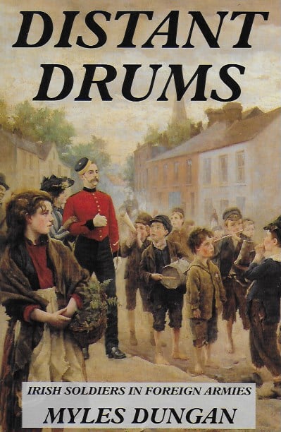 Distant Drums: Irish Soldiers In Foreign Armies