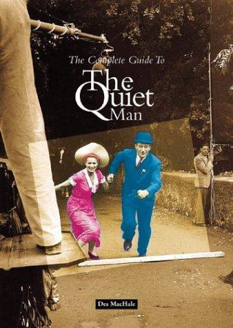 The Complete Guide to the Quiet Man