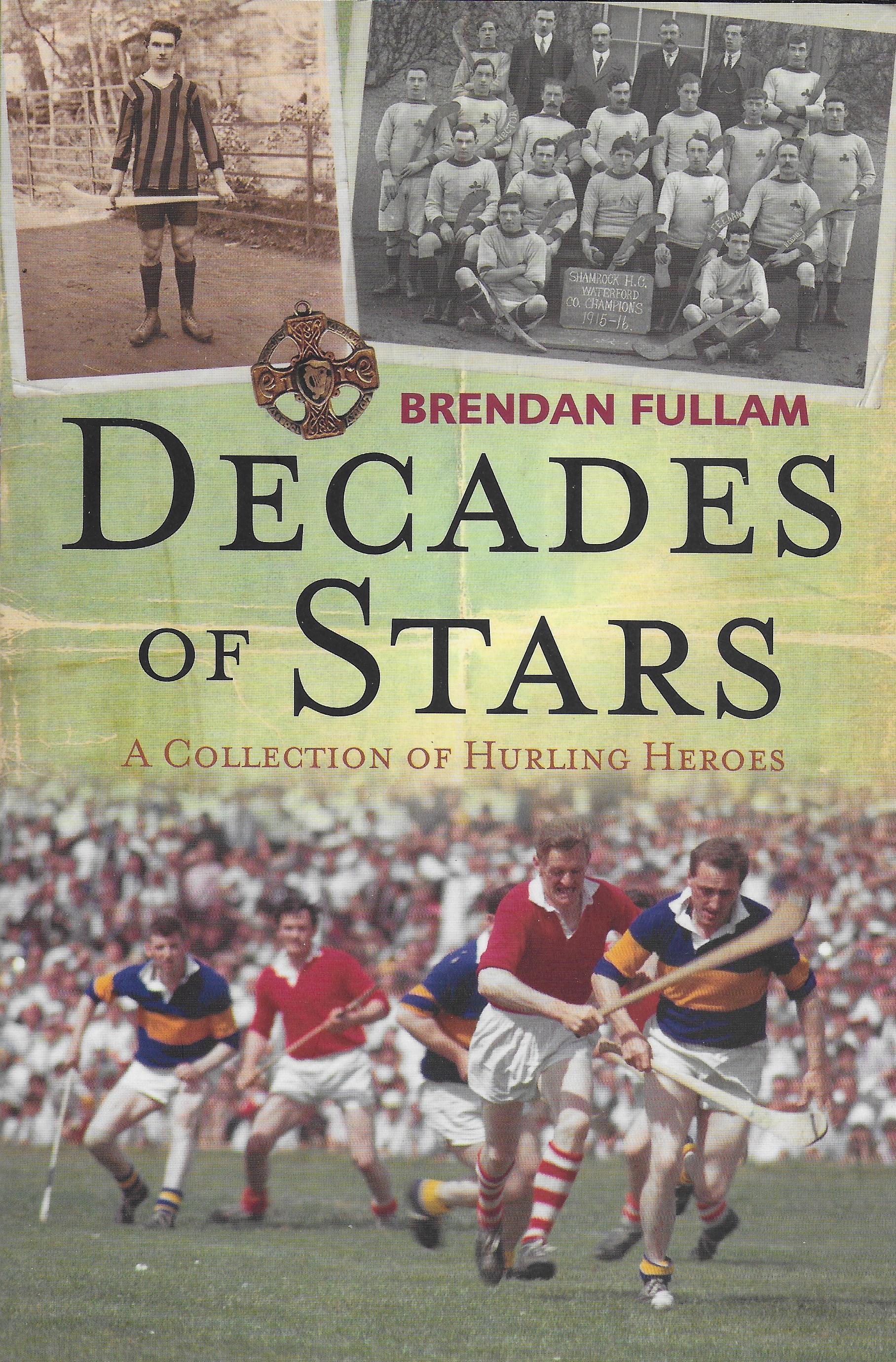 Decades Of Stars - A Collection Of Hurling Heroes