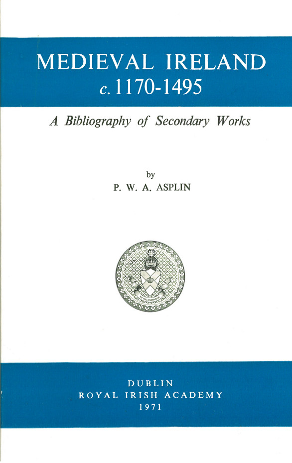 Medieval Ireland C. 1170-1495: a Bibliography of Secondary Works