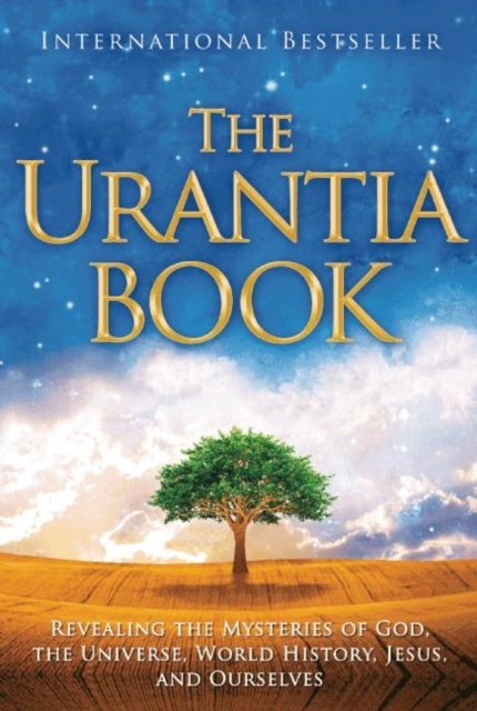 The Urantia Book : Revealing the Mysteries of God, the Universe, World History, Jesus, and Ourselves (Hardback)