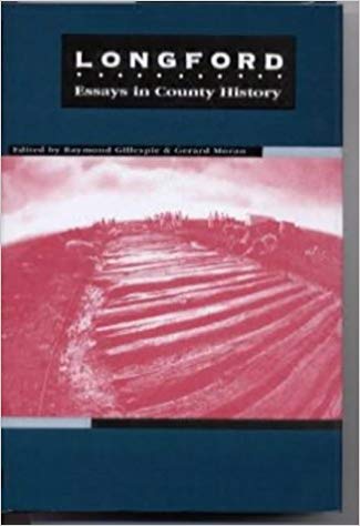 Longford Essays in County History