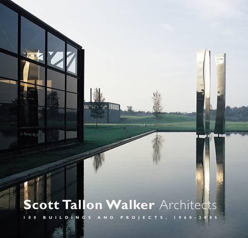 Scott Tallon Walker Architects : 100 Buildings and Projects 1960-2005 (Hardback)