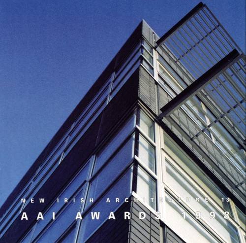 AAI Awards 1998 (New Irish Architecture 13)