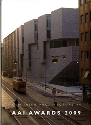 AAI Awards 2009 (New Irish Architecture 24) 