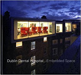 Dublin Dental Hospital: Embedded Space 