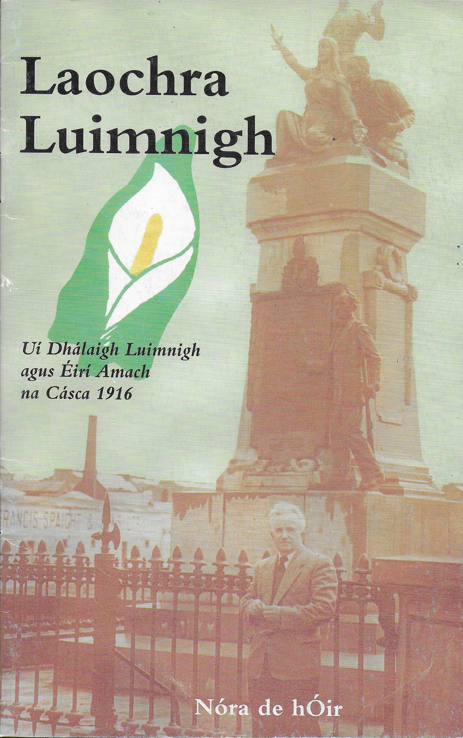 Laochra Luimnigh: Uí Dhálaigh Luimnigh agus Éirí Amach na Cásca 1916