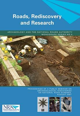 Roads, Rediscovery and Research (NRA Scheme Monographs)