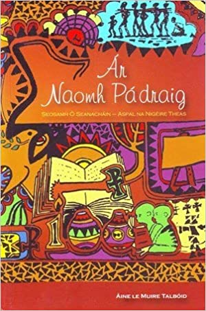 Ar Naomh Padraiq : Seosamh and Seanachain - Aspal Na Nigeire Theas
