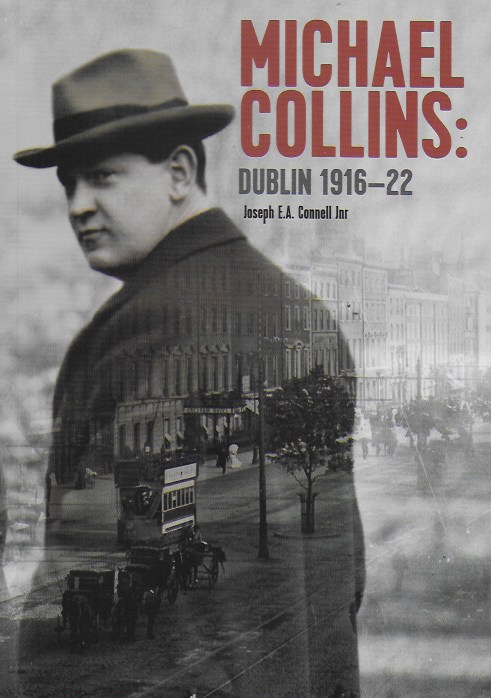 Michael Collins: Dublin 1916-22