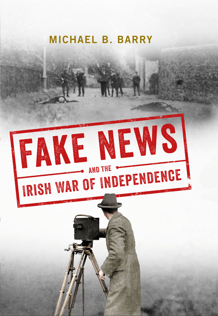 Fake News and the Irish War of Independence