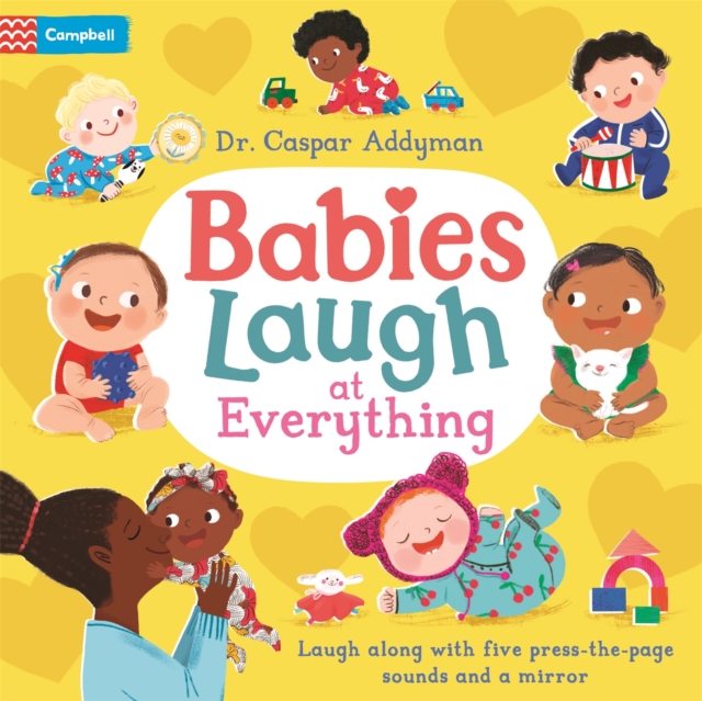 Babies Laugh at Everything : A Press-the-page Sound Book with Mirror (Board Book)