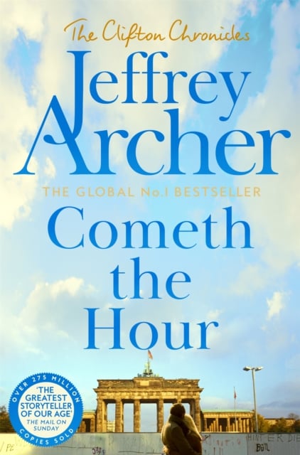 Jeffrey Archer : Cometh the Hour (The Clifton Chronicles Book 6)