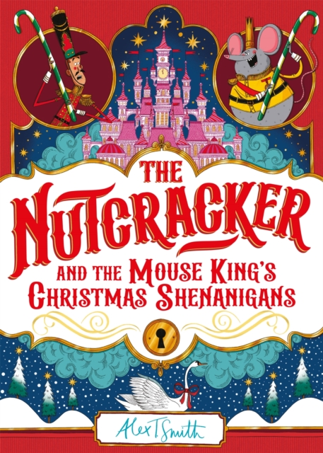 The Nutcracker : And the Mouse King's Christmas Shenanigans (Hardback)